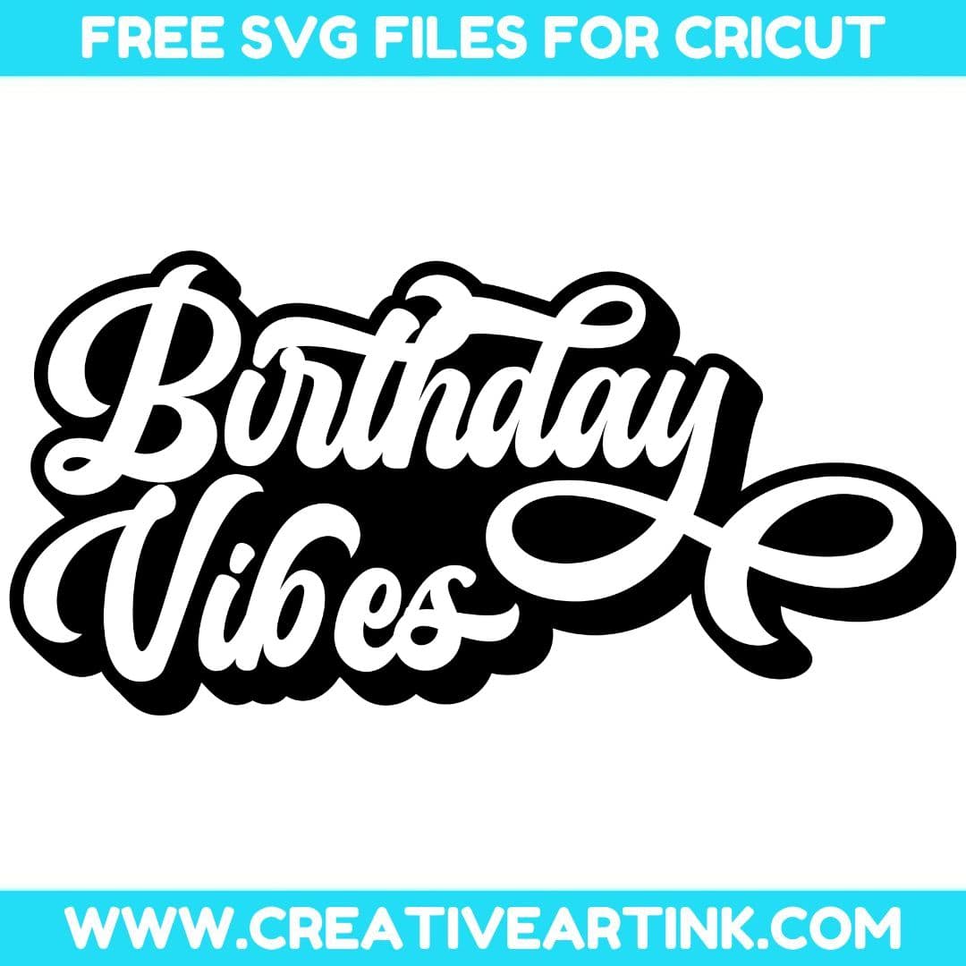Birthday Vibes SVG cut file for cricut