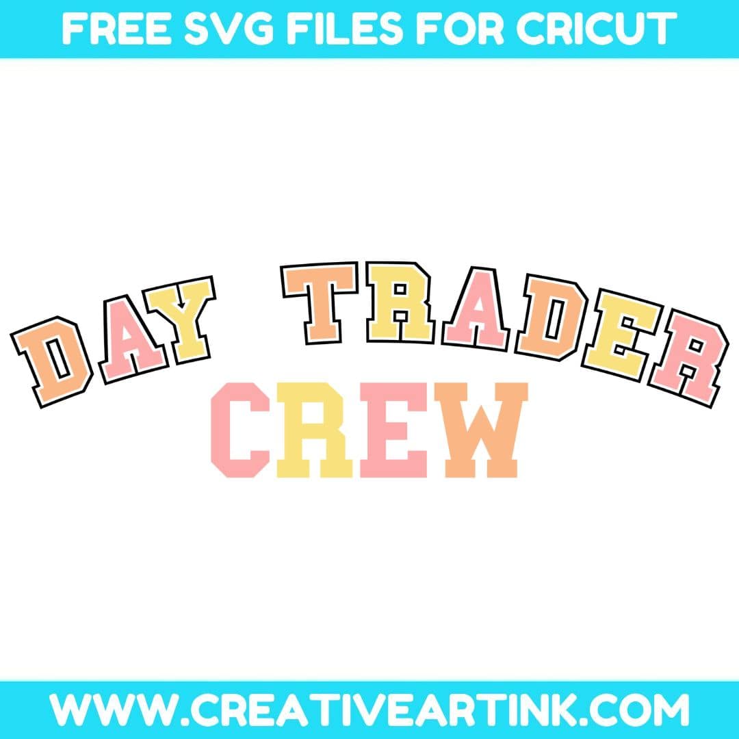 Day Trader Crew SVG cut file for cricut
