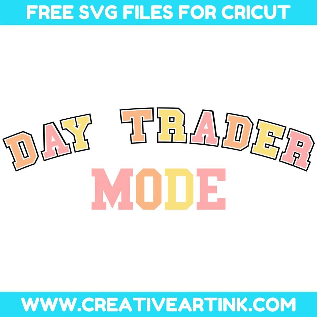 Day Trader Mode SVG cut file for cricut