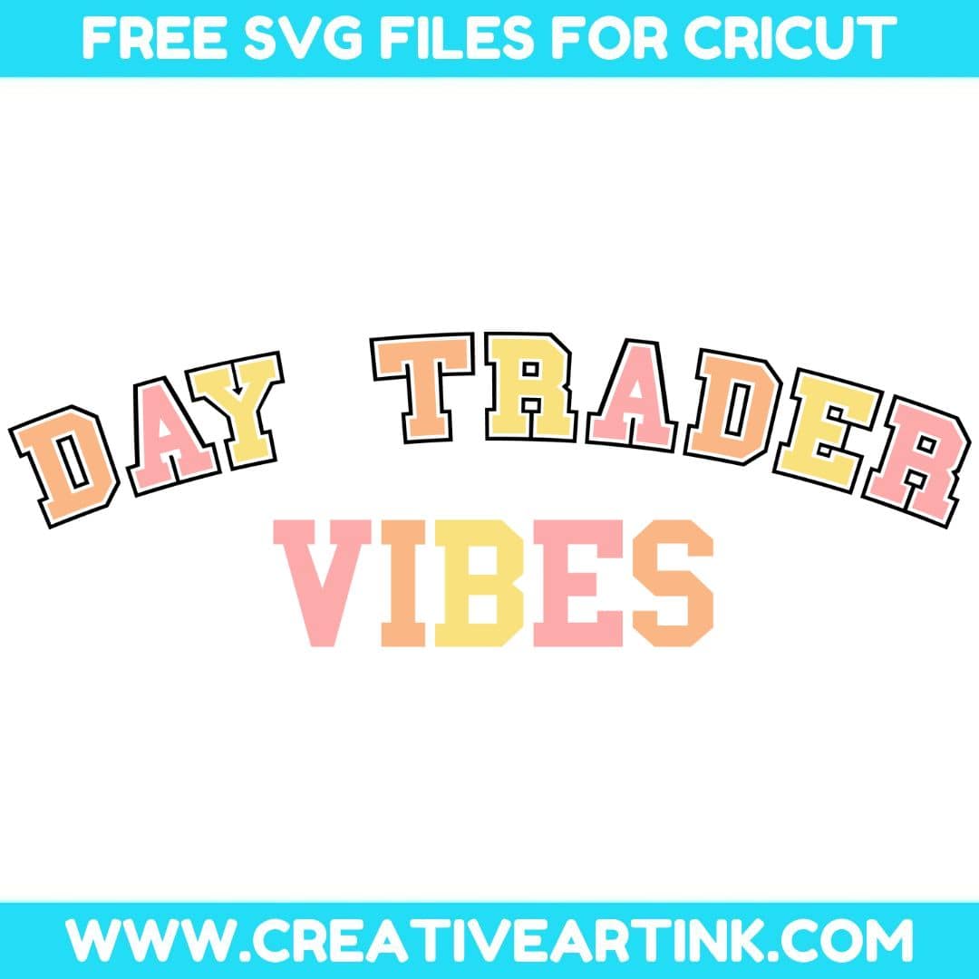 Day Trader Vibes SVG cut file for cricut
