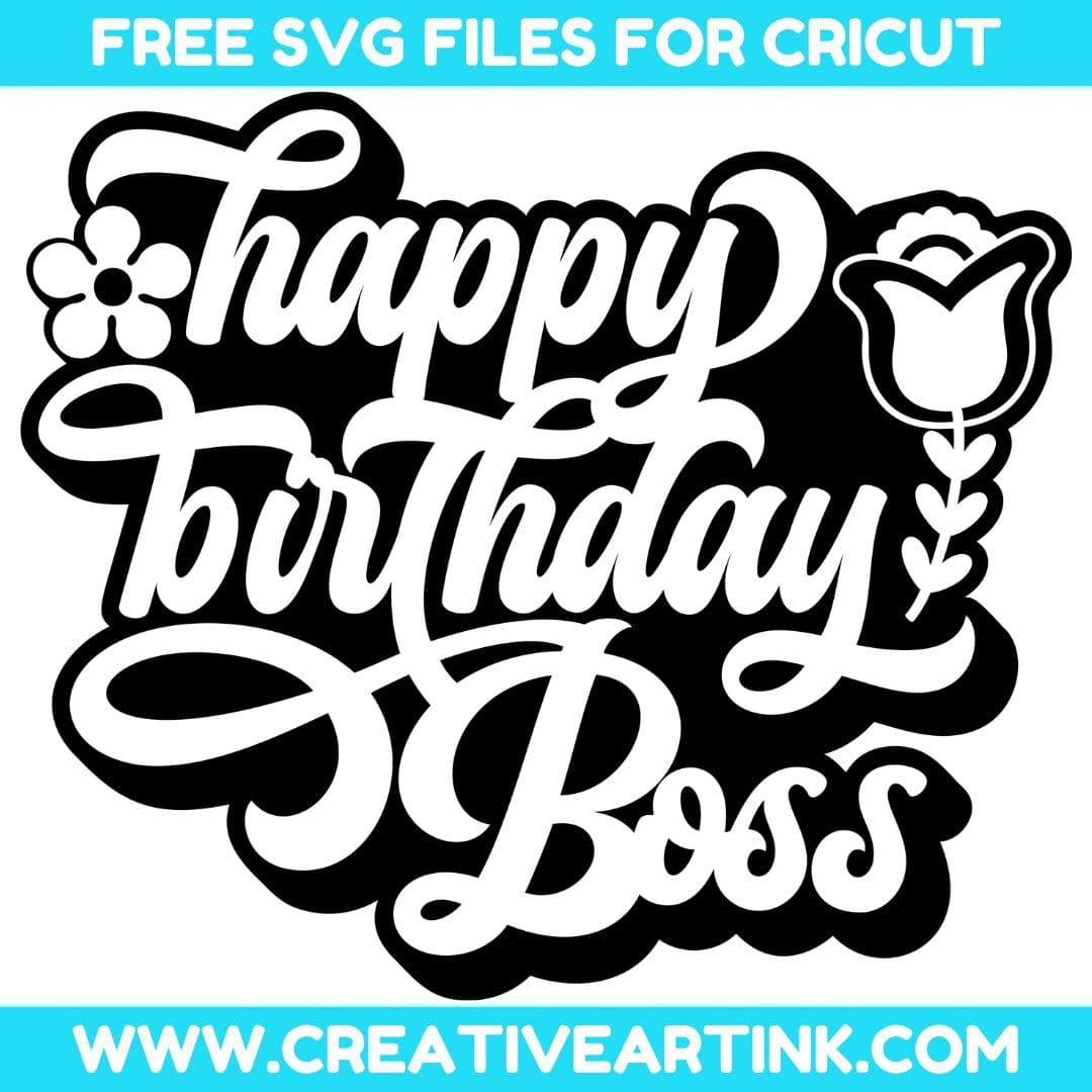 Happy Birthday Boss SVG cut file for cricut