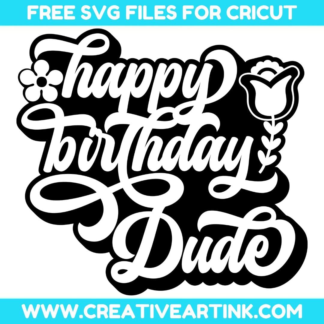 Happy Birthday Dude SVG cut file for cricut