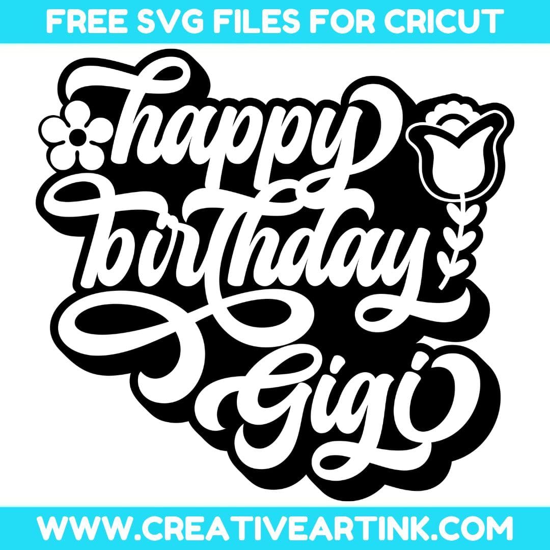 Happy Birthday Gigi SVG cut file for cricut