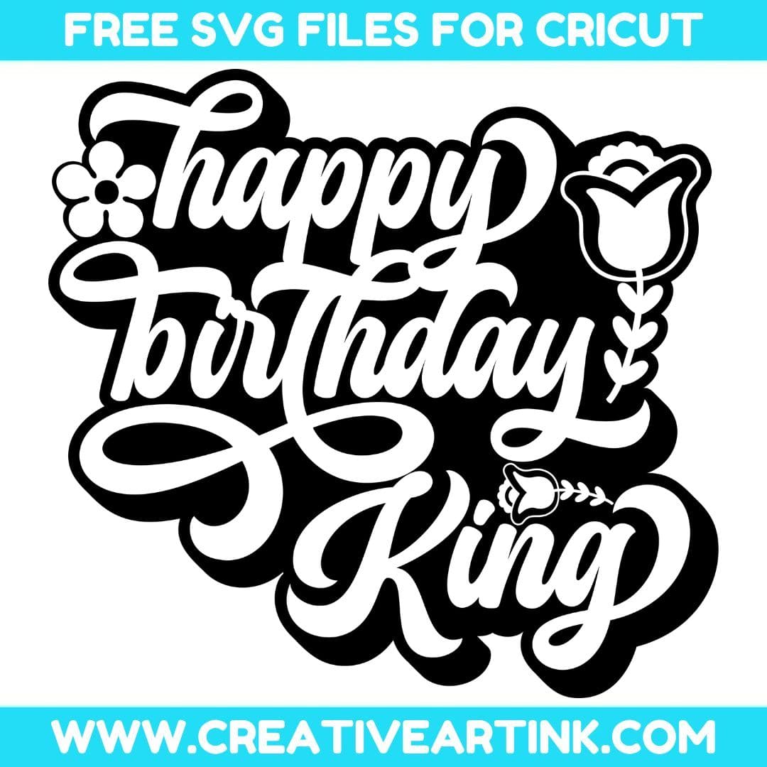 Happy Birthday King SVG cut file for cricut