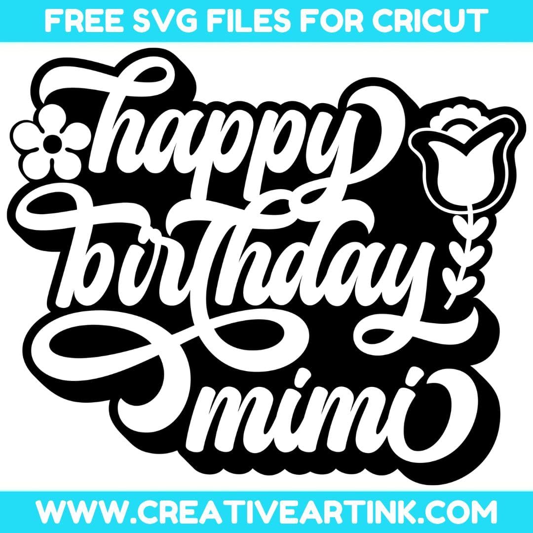 Happy Birthday Mimi SVG cut file for cricut