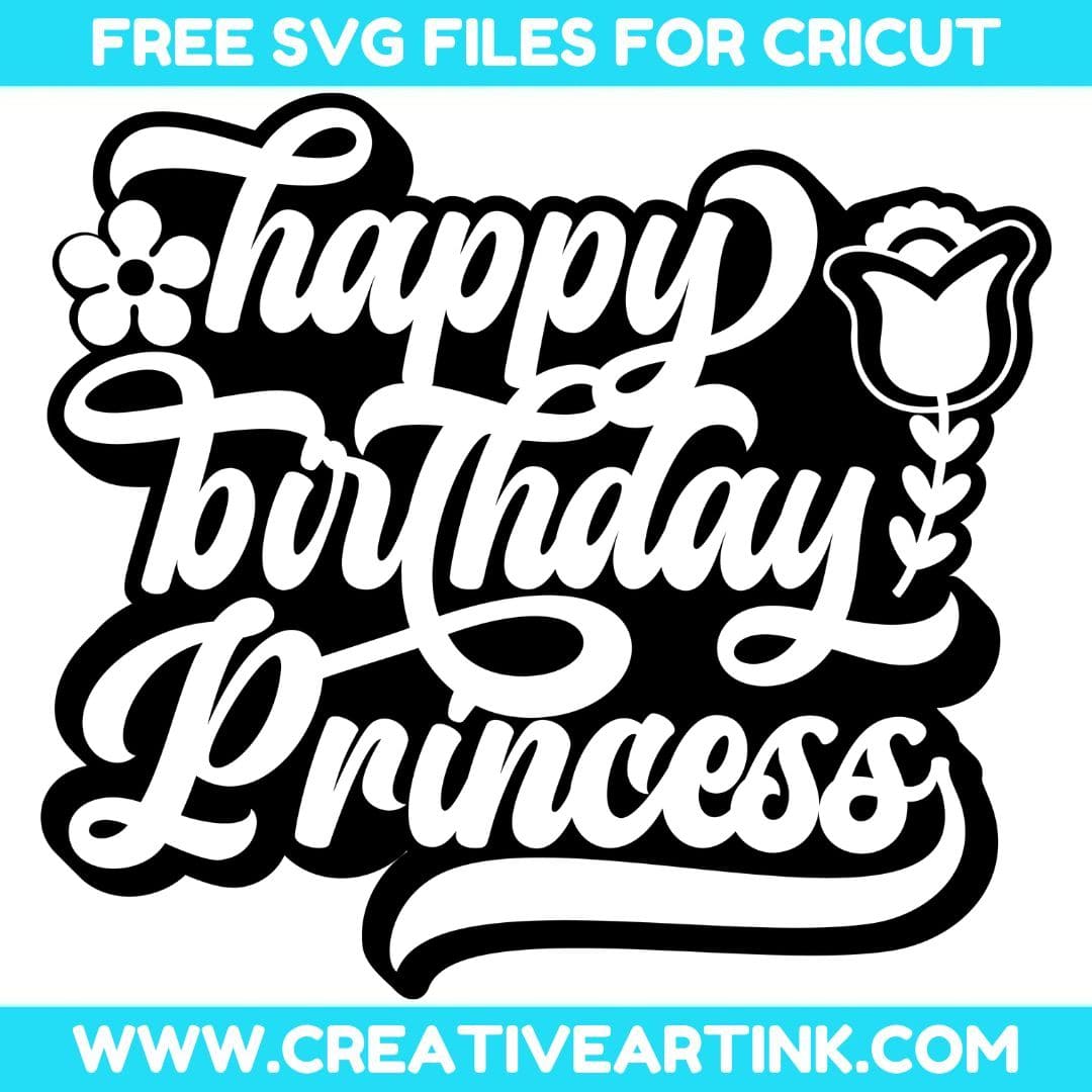 Happy Birthday Princess SVG cut file for cricut