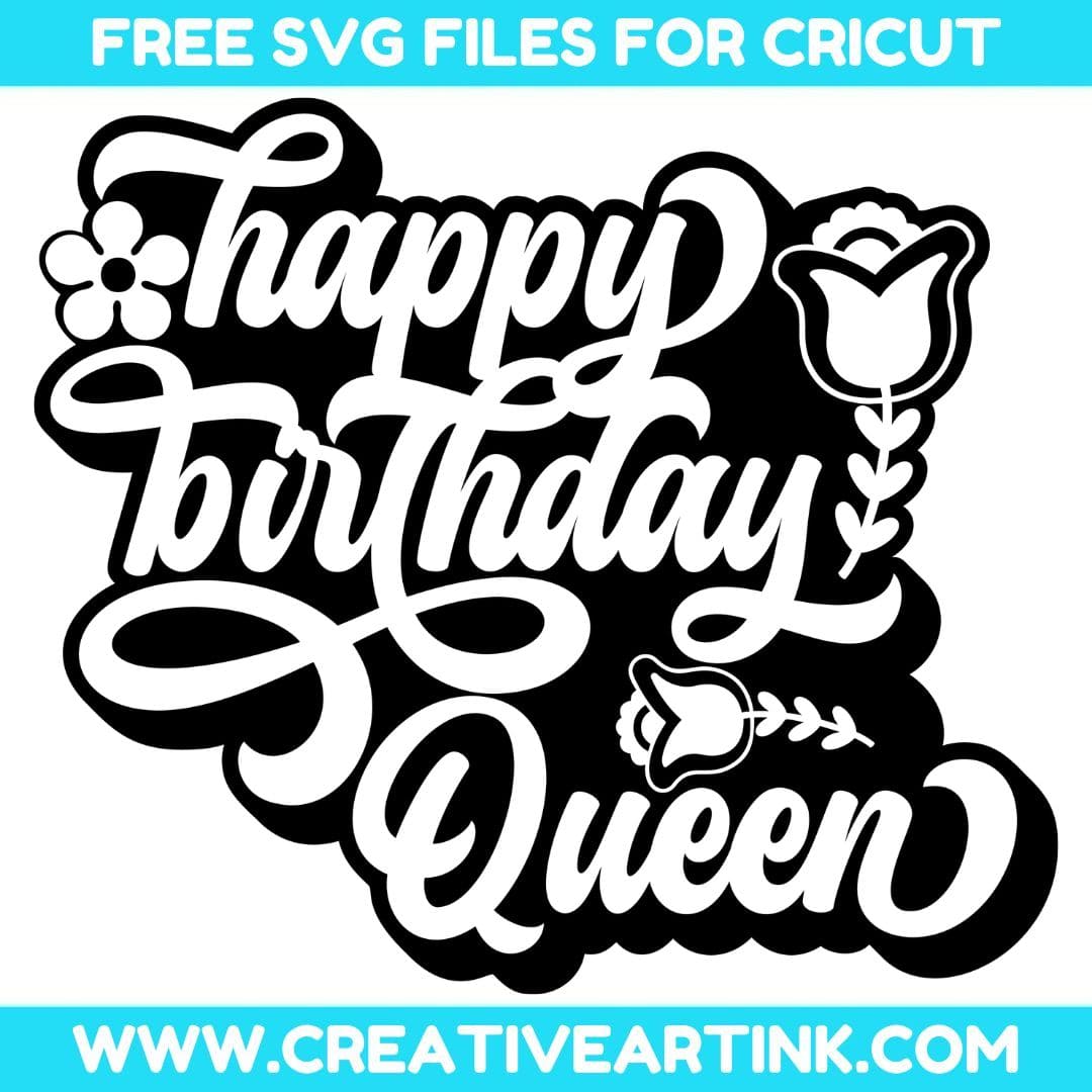 Happy Birthday Queen SVG cut file for cricut