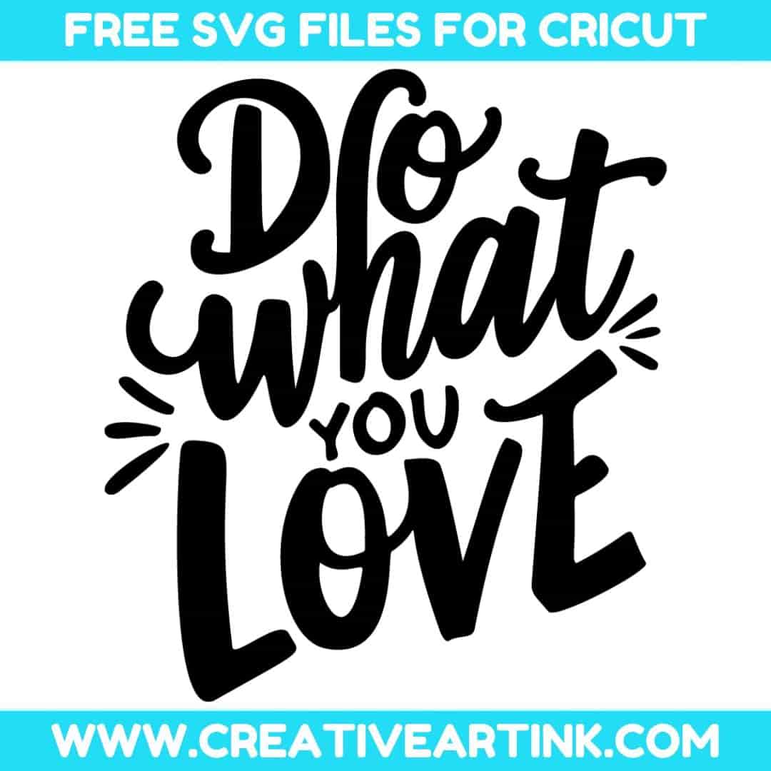 Do What You Love SVG cut file for cricut