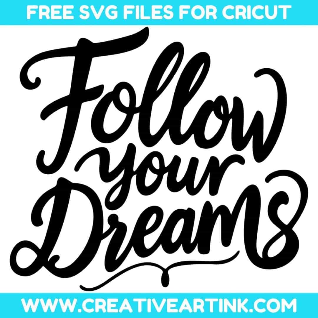 Follow Your Dreams SVG cut file for cricut