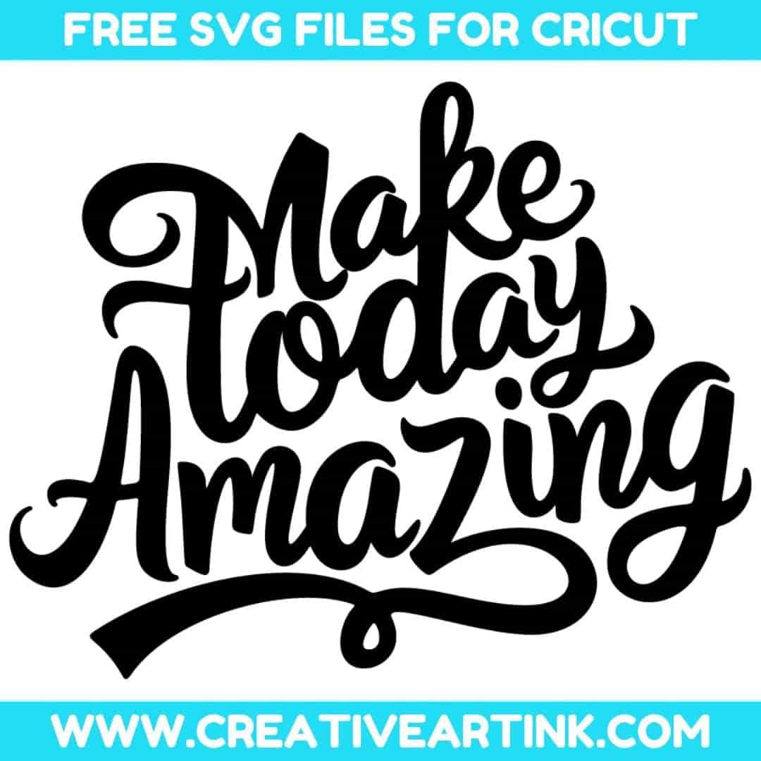 Make Today Amazing SVG cut file for cricut