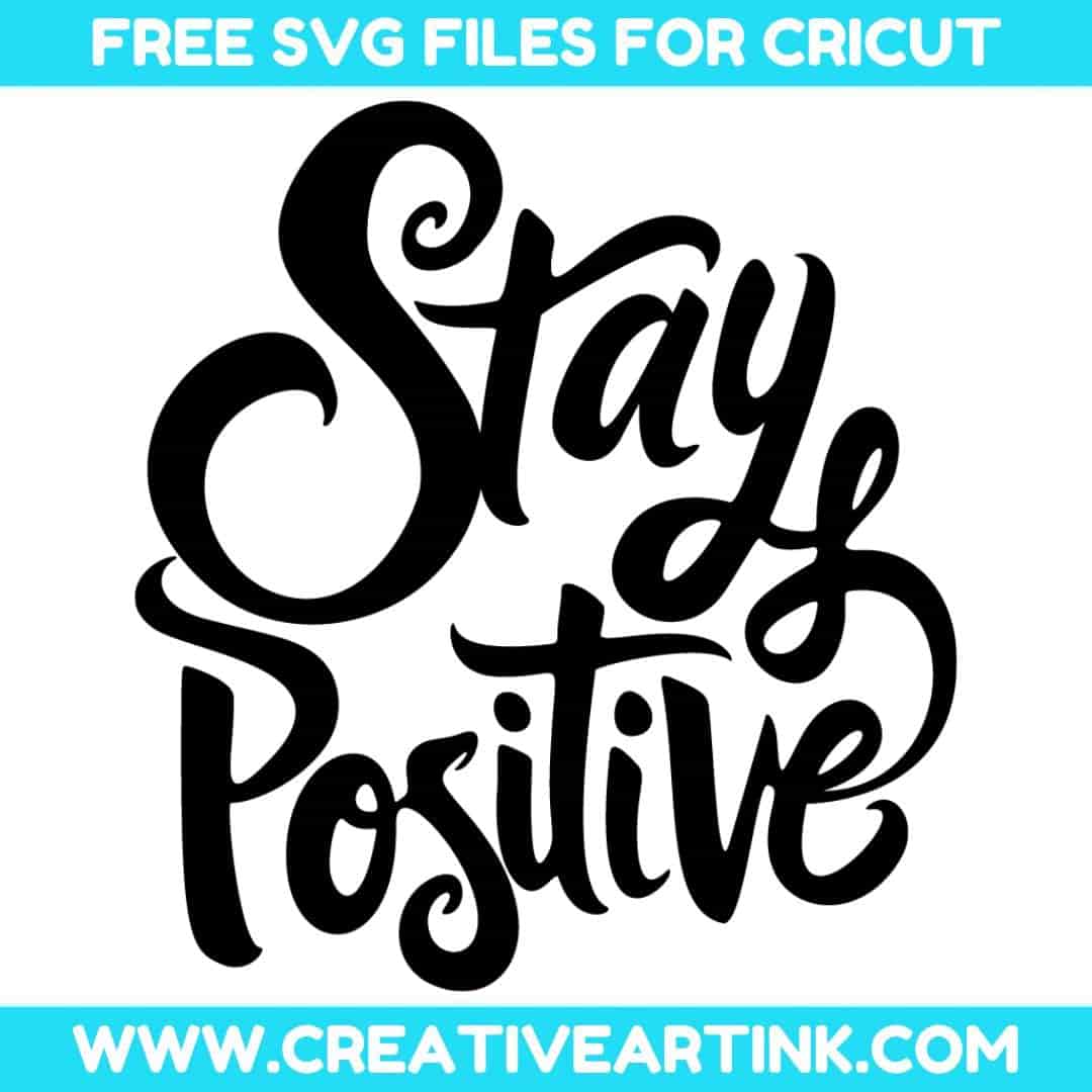 Stay Positive SVG cut file for cricut