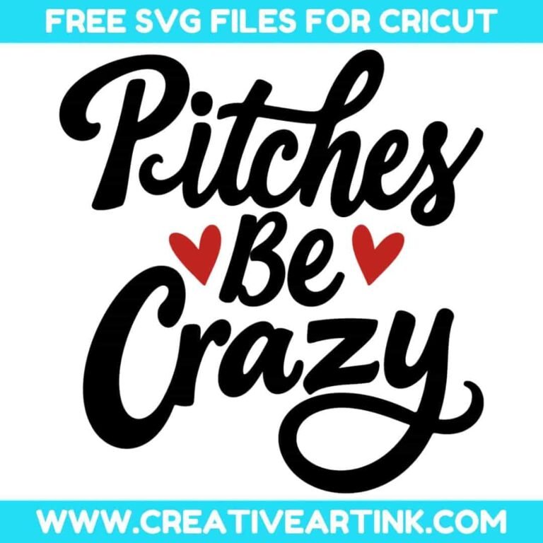 Pitches Be Crazy SVG cut file for cricut