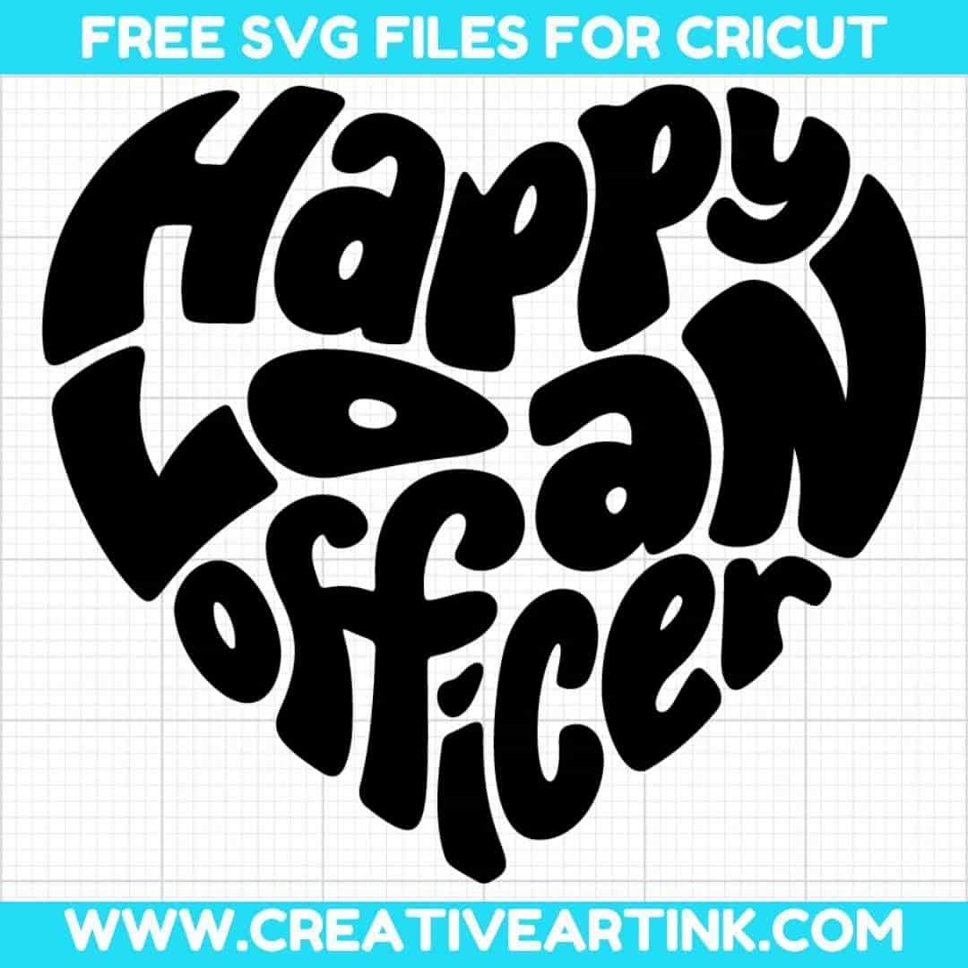 Happy Loan Officer SVG cut file for cricut