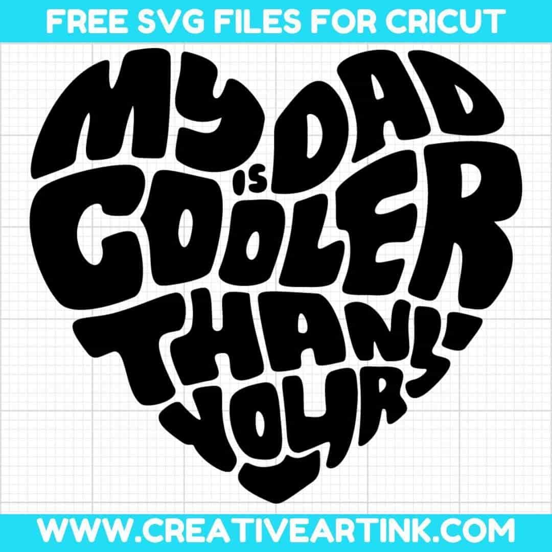 My Dad Is Cooler Than Yours SVG cut file for cricut