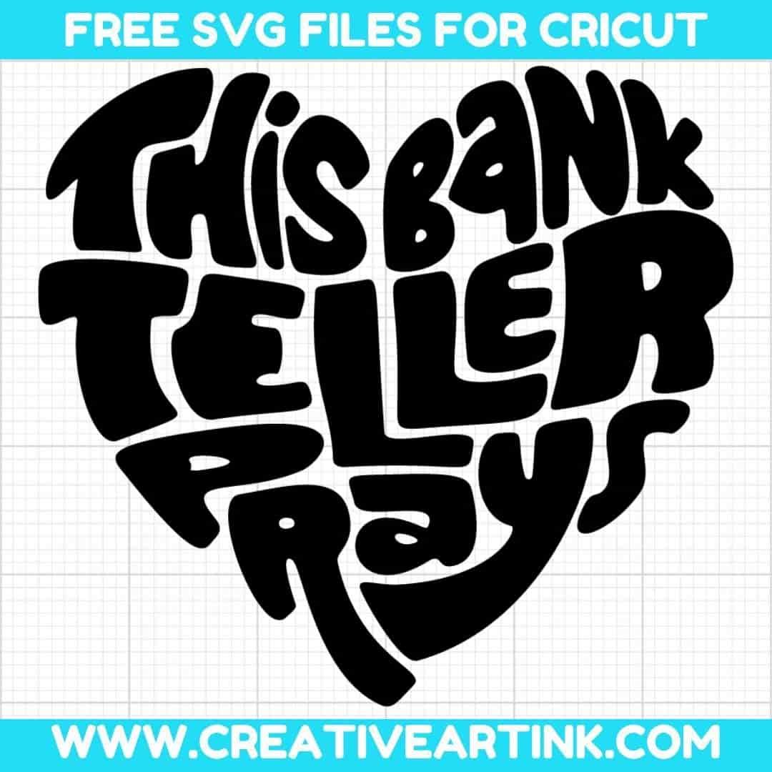This Bank Teller Prays SVG cut file for cricut