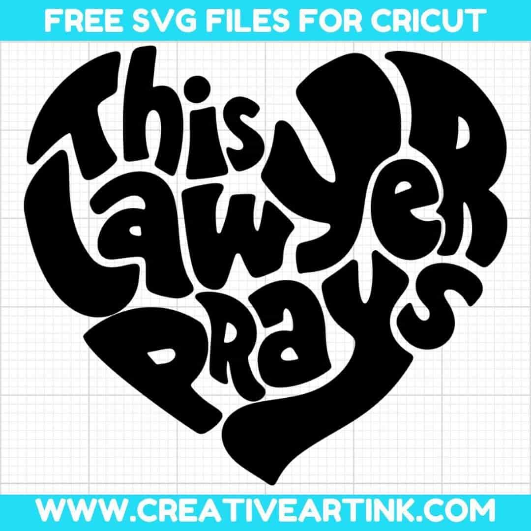 This Lawyer Prays SVG cut file for cricut
