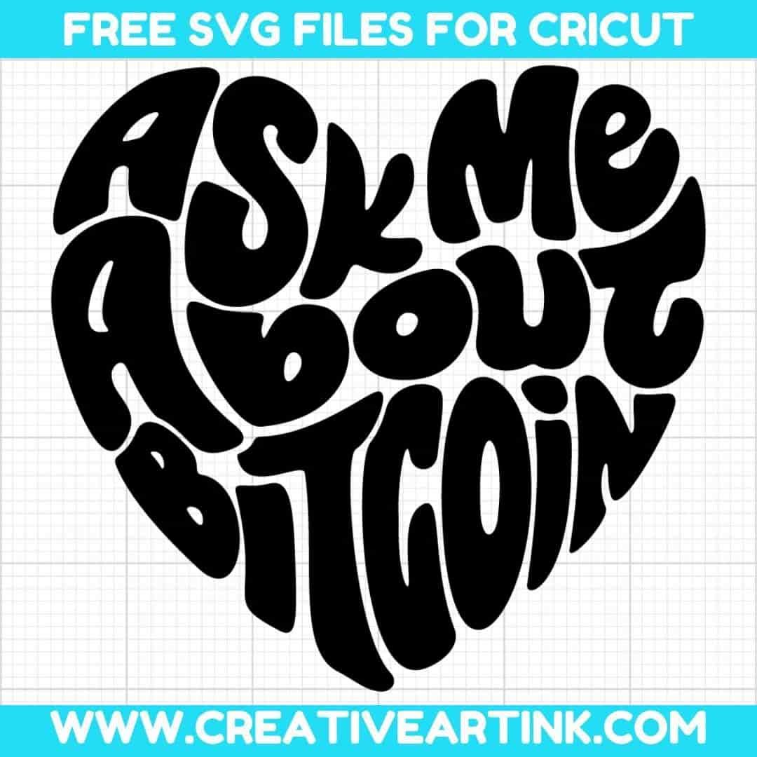 Ask Me About Bitcoin SVG cut file for cricut