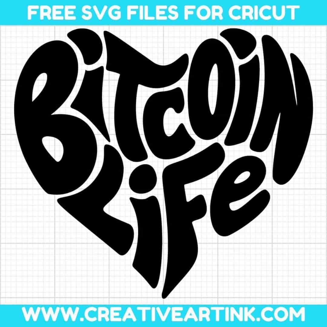Bitcoin Life SVG cut file for cricut