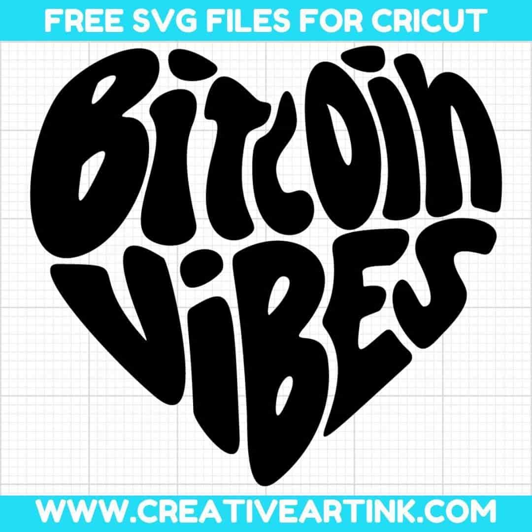Bitcoin Vibes SVG cut file for cricut