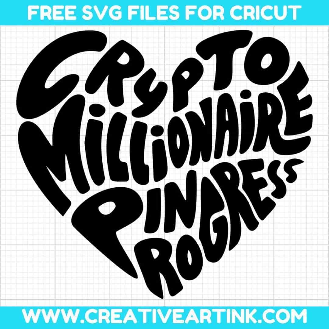 Crypto Millionaire In Progress SVG cut file for cricut
