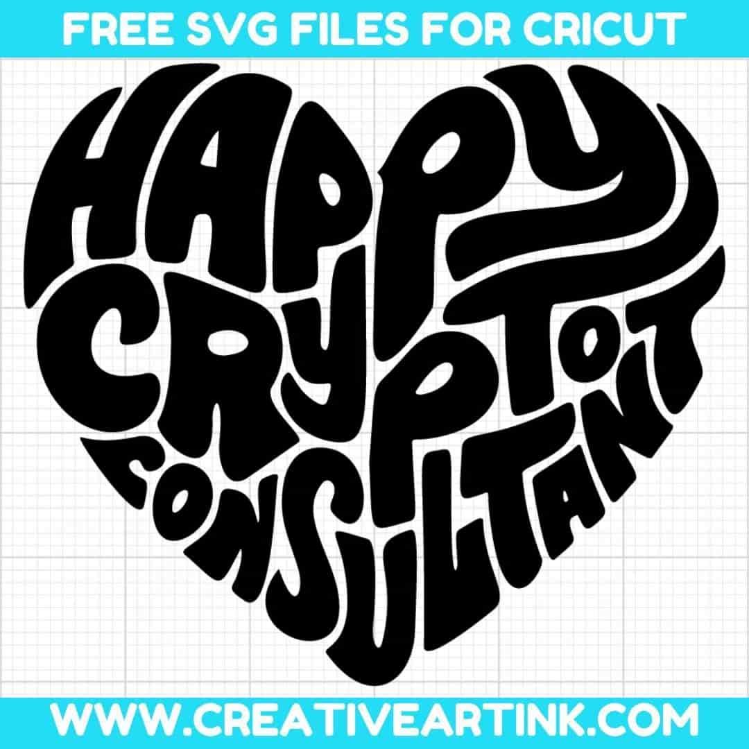 Happy Crypto Consultant SVG cut file for cricut