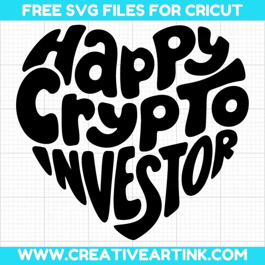 Happy Crypto Investor SVG cut file for cricut