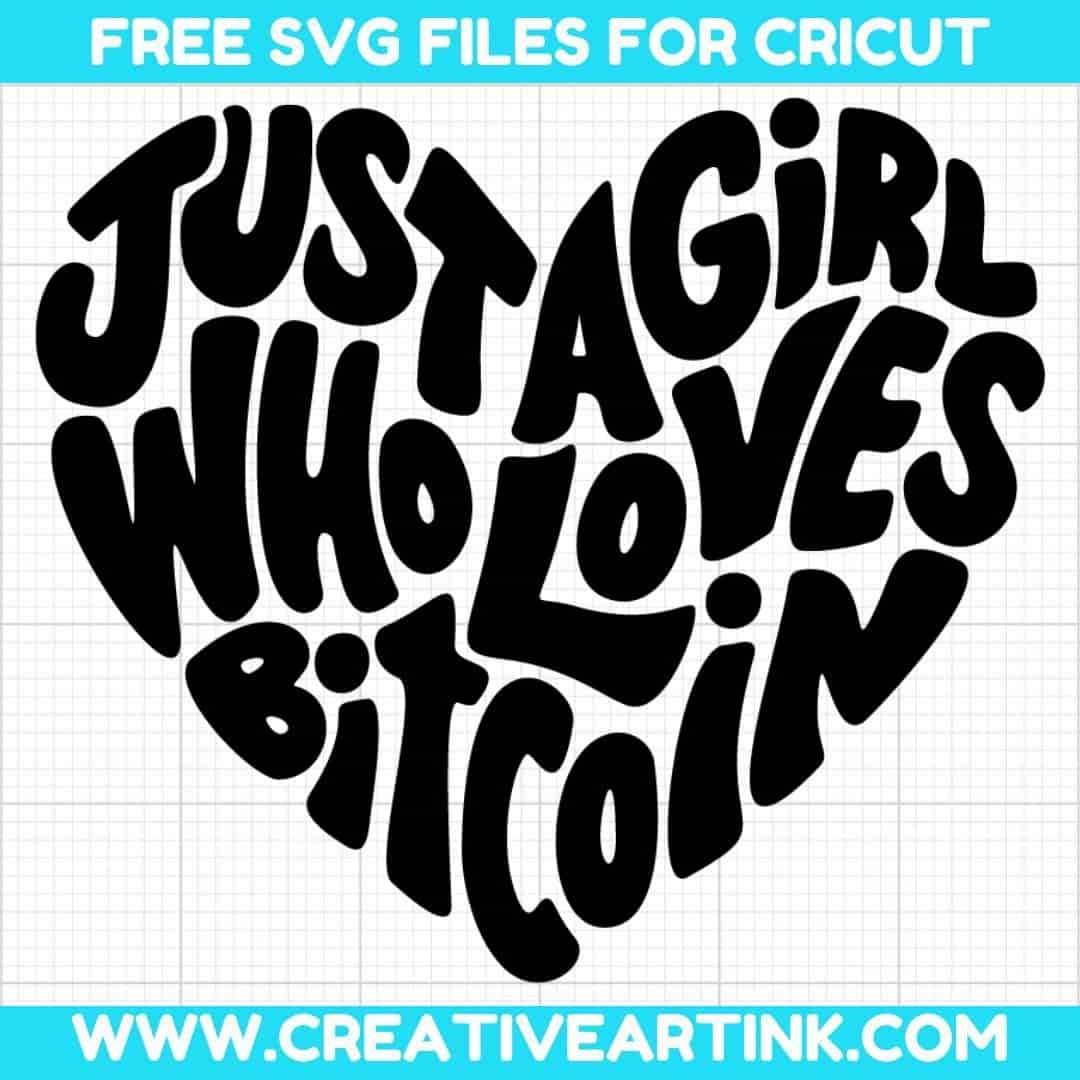 Just A Girl Who Loves Bitcoin SVG cut file for cricut
