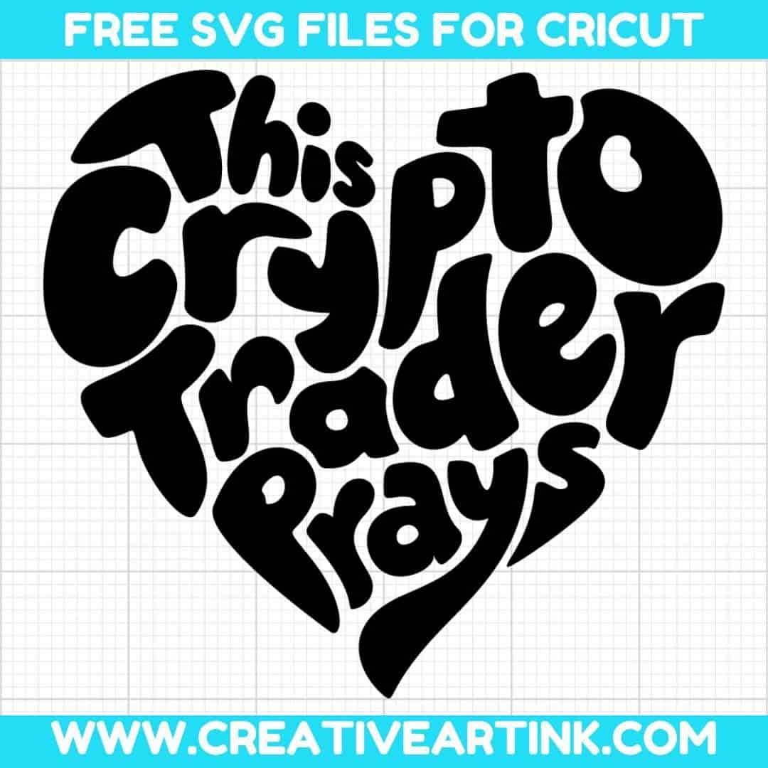 This Crypto Trader Prays SVG cut file for cricut