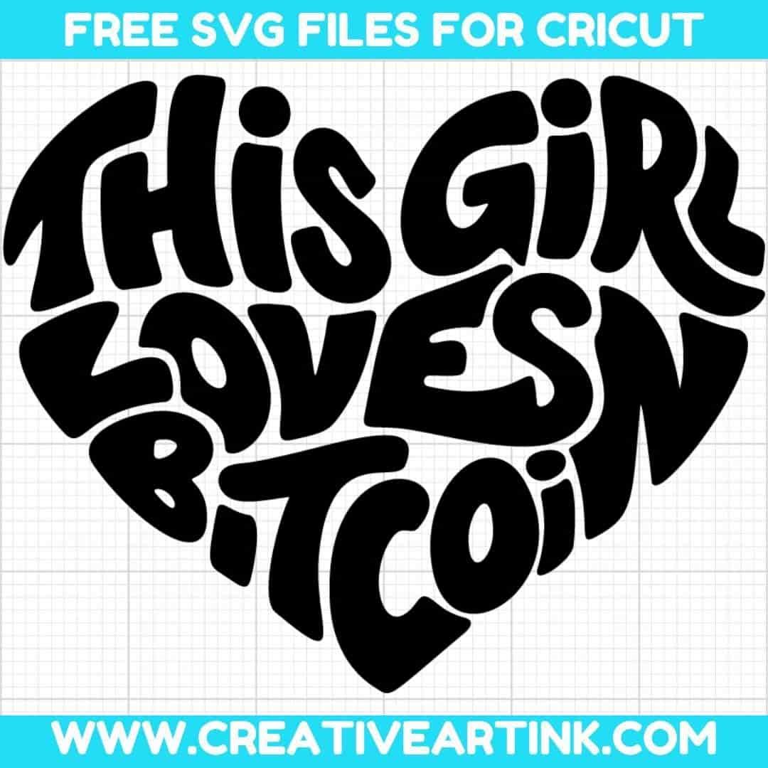 This Girl Loves Bitcoin SVG cut file for cricut
