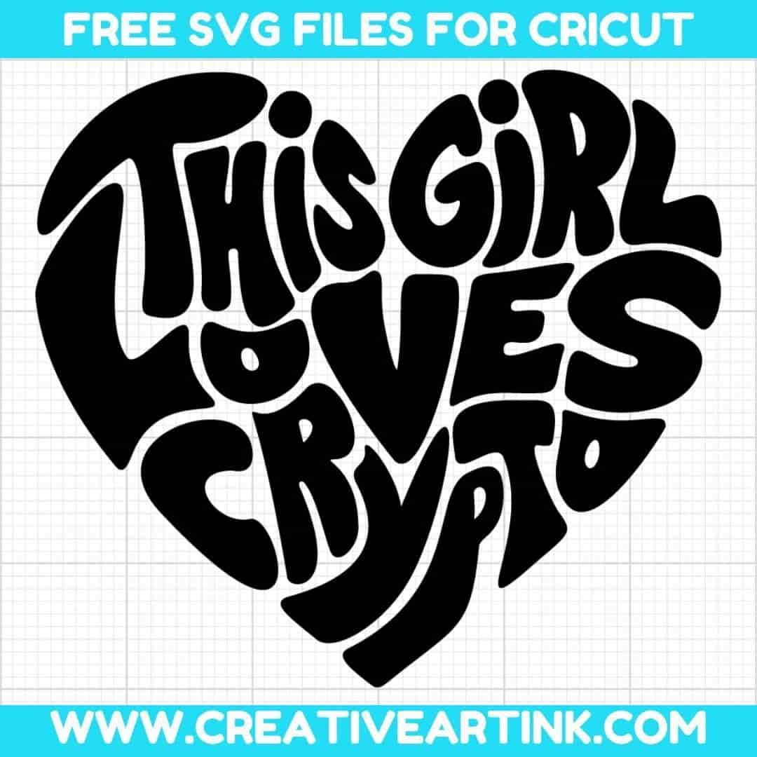 This Girl Loves Crypto SVG cut file for cricut